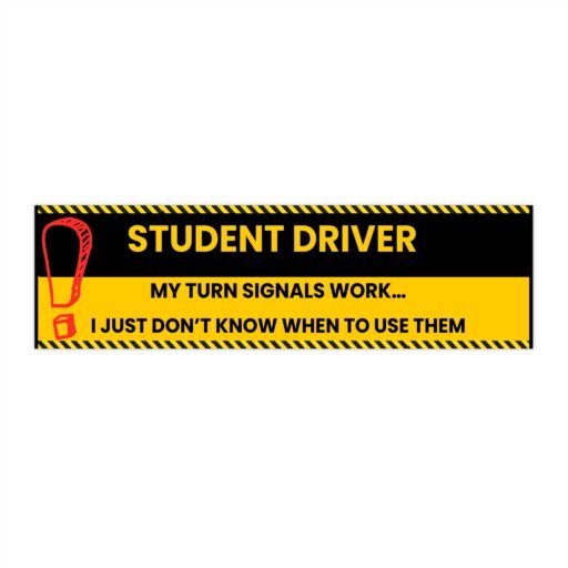 funny student driver bumper stickers, car decals, humorous driving gift, teen driver accessories, joke car bumper sticker