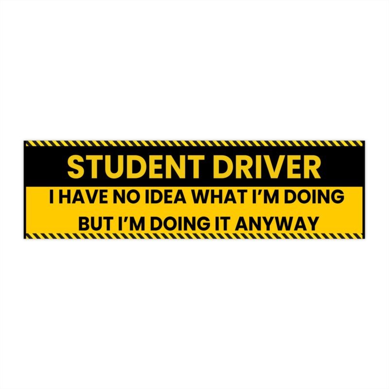 funny new driver bumper stickers fun car decor, perfect for new drivers, gift for graduates, driving instruction, caution, humor on the