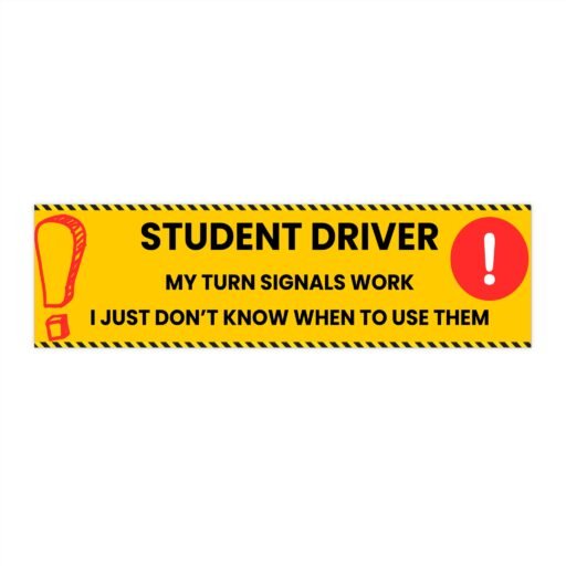 funny student driver bumper sticker | my turn signals work | driver humor, car decal, gift for new drivers, driving school, road safety