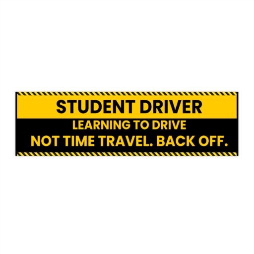 humorous new driver bumper stickers,car decor, perfect for new drivers, gift for graduates, driving instruction, humor on the road, caution
