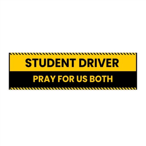 new driver pray bumper stickers, car decor, perfect for new drivers, gift for graduates, driving instruction, humor on the road, caution