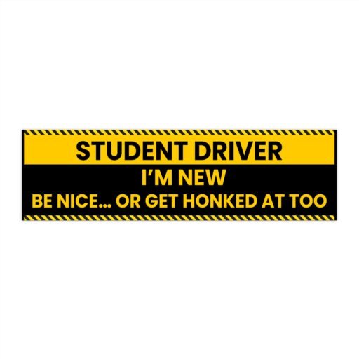 funny new driver bumper stickers, car decor, perfect for new drivers, gift for graduates, driving instruction, humor on the road, caution